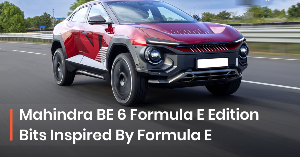 Mahindra BE 6 Formula E Edition Launched