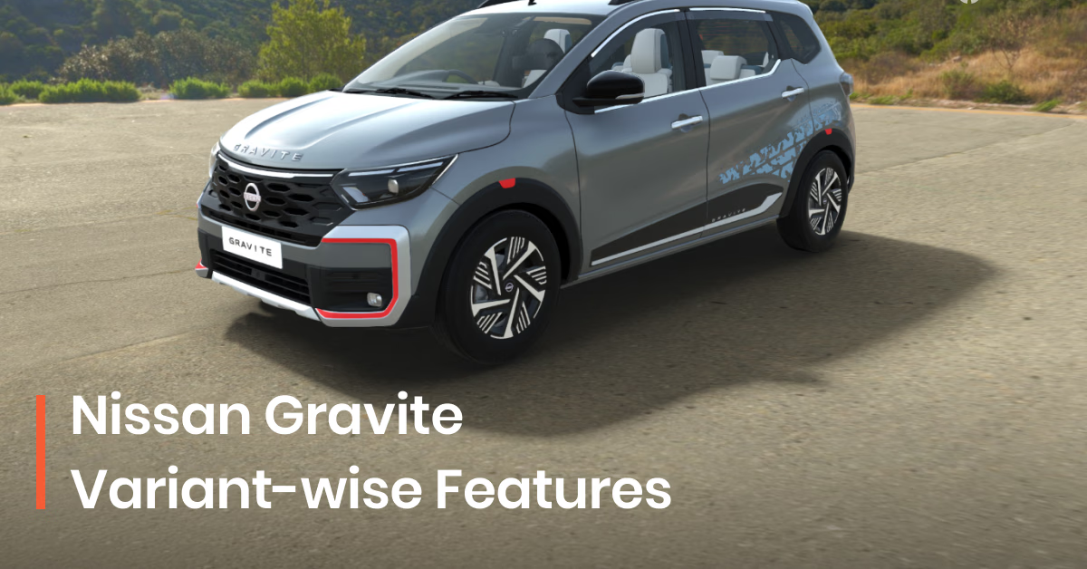 Nissan Gravite Variant-wise Features – Full Features Breakdown