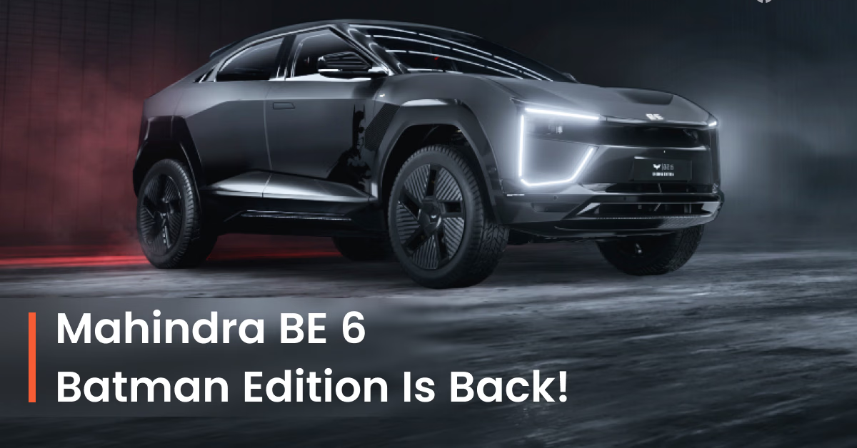 Mahindra BE 6 Batman Edition Price, Features, Range & Design