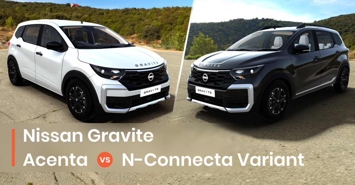 Nissan Gravite Acenta vs N-Connecta Comparison