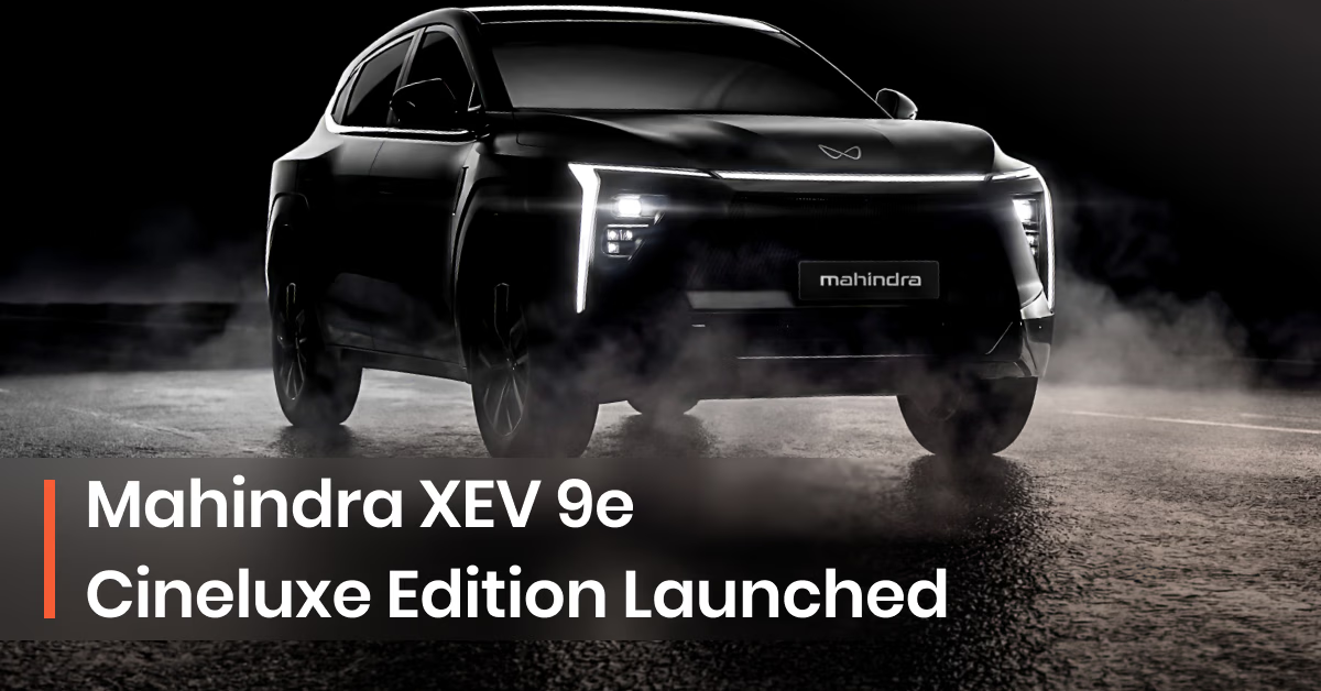 Mahindra XEV 9e Cineluxe Edition Launched
