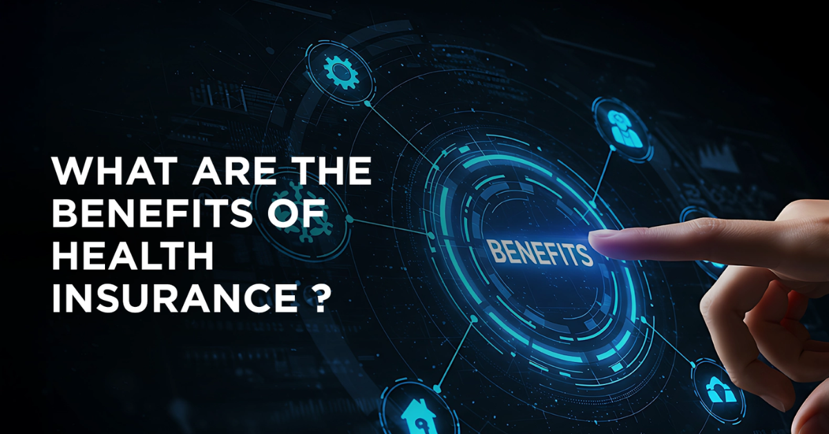 Benefits of Health Insurance in 2026