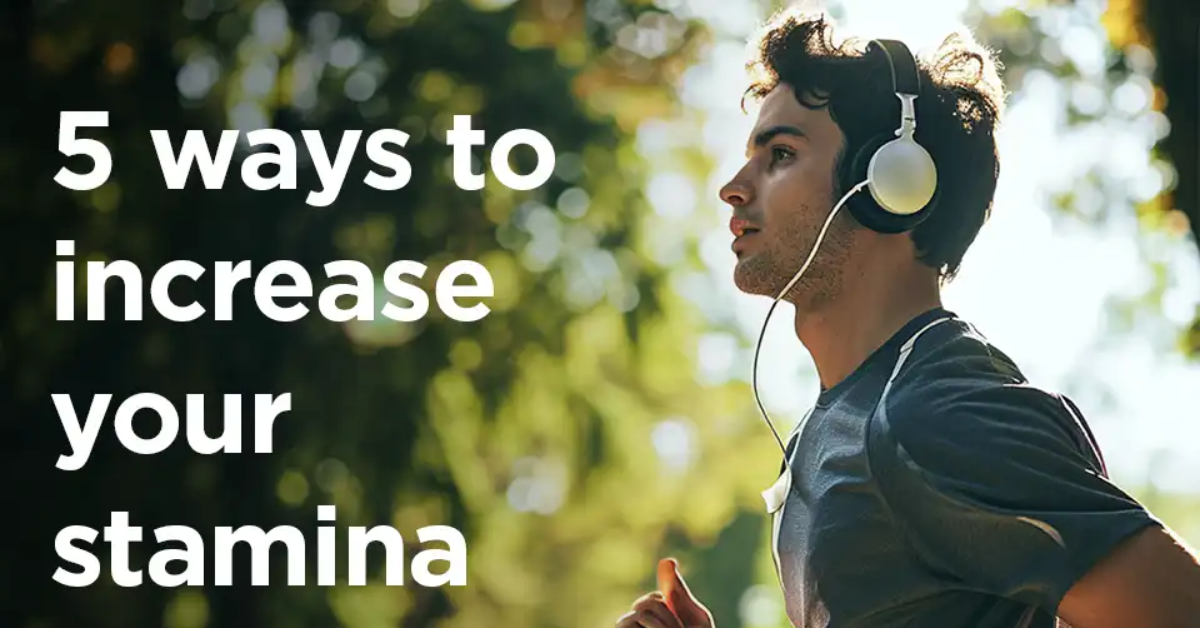 How to Increase Stamina Naturally